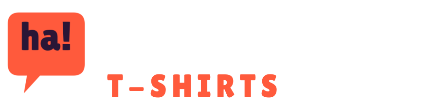 Funny Saying T-Shirts